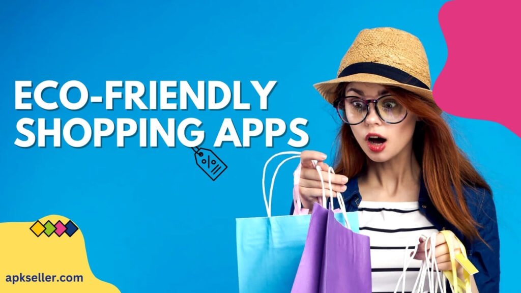 Best Eco-Friendly Shopping Apps