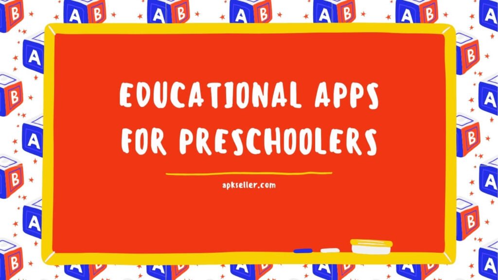 Best 8 Educational Apps for Preschoolers