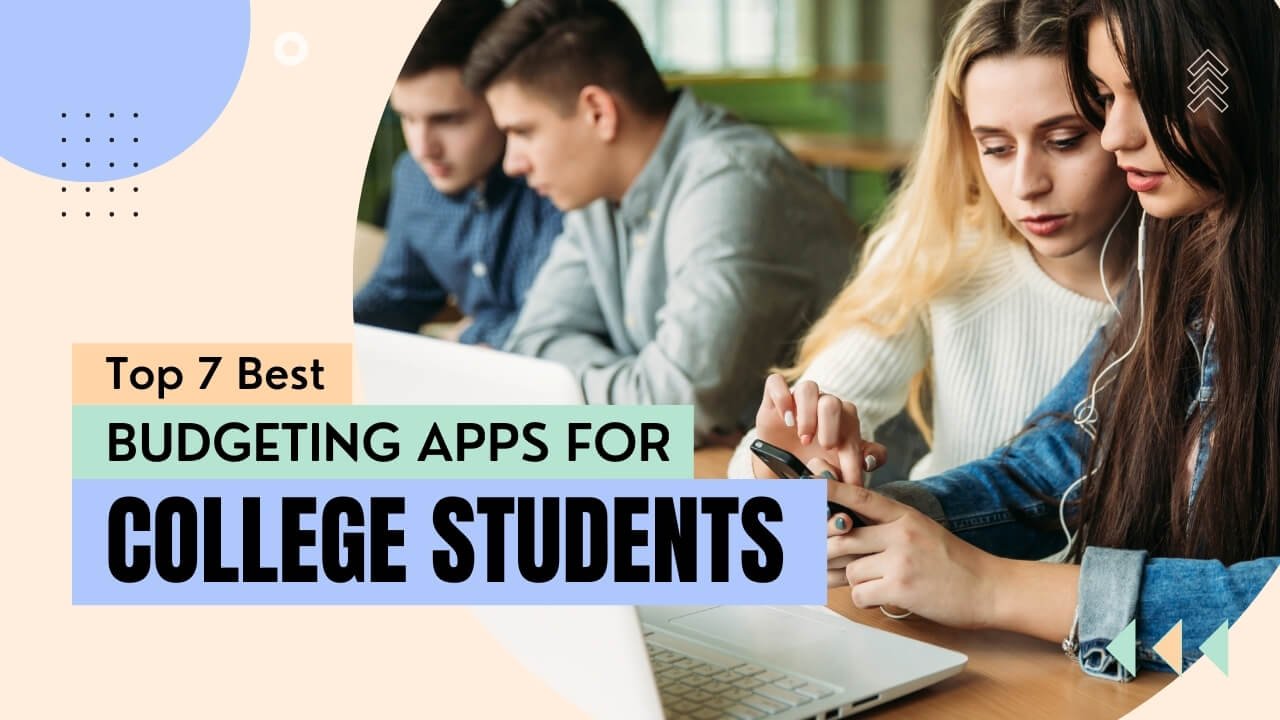 Best 8 Budgeting Apps for College Students