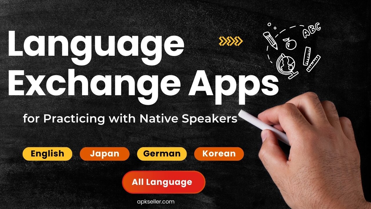 Language Exchange Apps for Practicing with Native Speakers