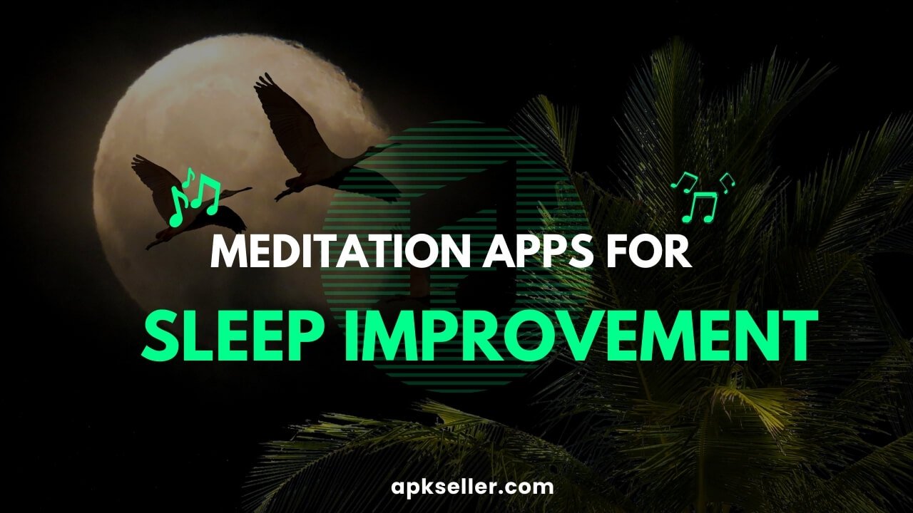 Meditation Apps for Sleep Improvement