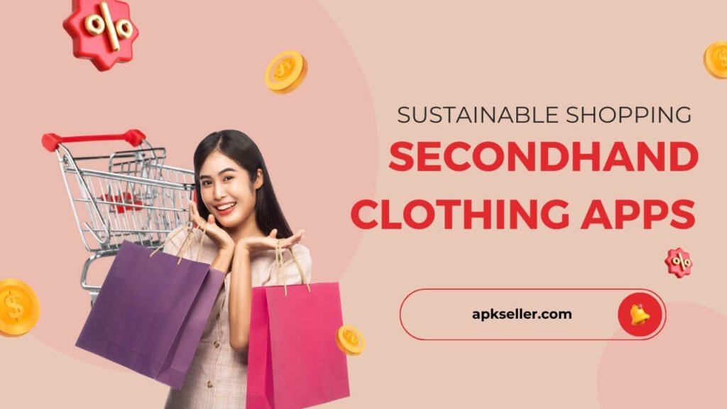 Top Secondhand Clothing Apps for Sustainable Shopping